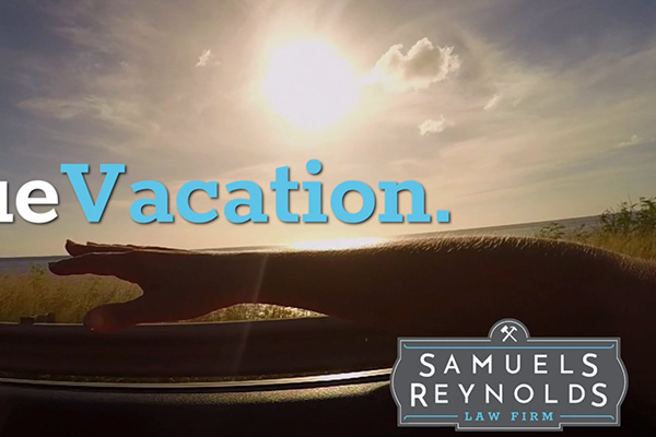 Vacation - Samuels Reynolds Law Firm